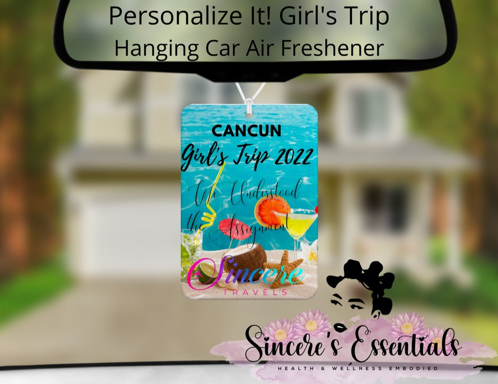 Custom Hanging Car Air Freshener-Girl's Trip