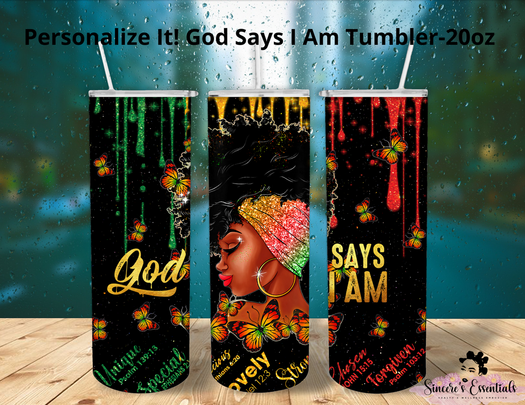 Personalize It! God Says I Am Tumbler-20 oz